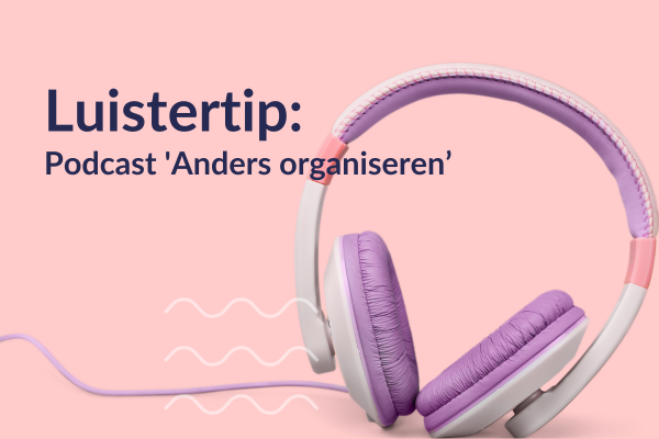 Podcastreeks 'Anders organiseren van de school'
