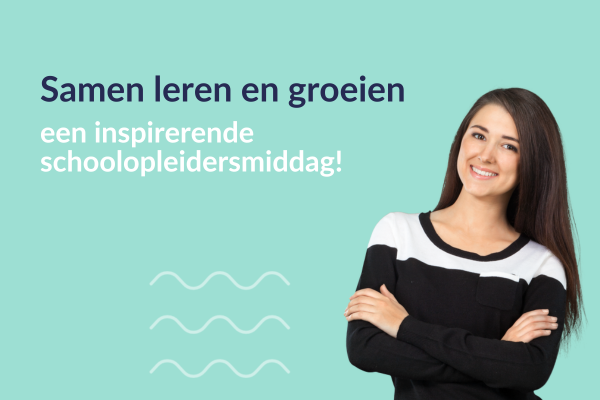 Samen leren en groeien: een inspirerende schoolopleidersmiddag!