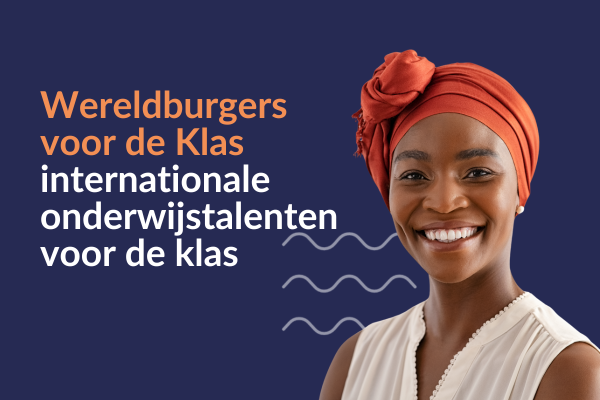 Wereldburgers voor de Klas, internationale onderwijstalenten voor de klas