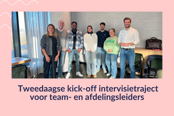 Tweedaagse kick-off intervisietraject voor team- en afdelingsleiders