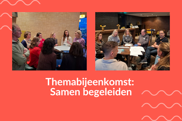 Themabijeenkomst: Samen begeleiden