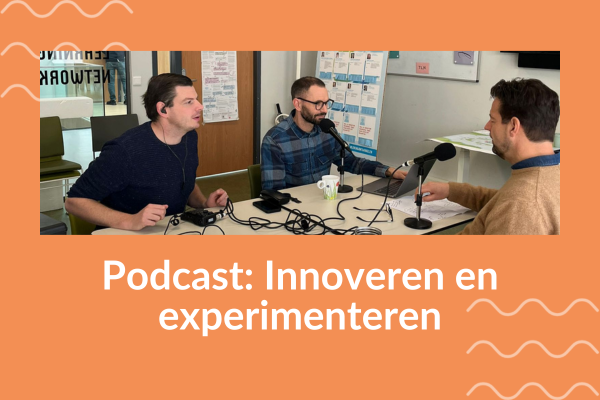 Nieuw: podcast Innoveren en experimenteren